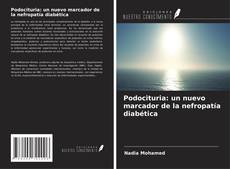 Capa do livro de Podocituria: un nuevo marcador de la nefropatía diabética 