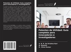 Buchcover von Patentes de Utilidad: Guía completa para innovadores e investigadores