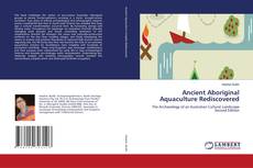 Bookcover of Ancient Aboriginal Aquaculture Rediscovered