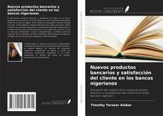 Buchcover von Nuevos productos bancarios y satisfacción del cliente en los bancos nigerianos