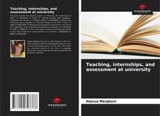 Bookcover of Teaching, internships, and assessment at university