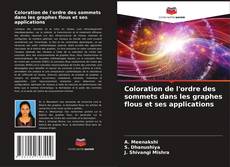 Couverture de Coloration de l'ordre des sommets dans les graphes flous et ses applications