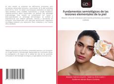 Portada del libro de Fundamentos semiológicos de las lesiones elementales de la piel