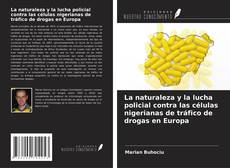 Buchcover von La naturaleza y la lucha policial contra las células nigerianas de tráfico de drogas en Europa