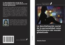 Portada del libro de La desvitalización social de la personalidad como epifenómeno del mundo globalizado