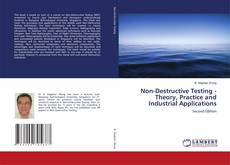 Couverture de Non-Destructive Testing - Theory, Practice and Industrial Applications