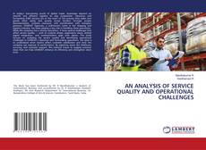 Bookcover of AN ANALYSIS OF SERVICE QUALITY AND OPERATIONAL CHALLENGES