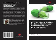 Portada del libro de An Experimental Study of the Interaction Between Buprenorphine and Benzodiazepines