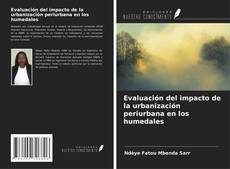Capa do livro de Evaluación del impacto de la urbanización periurbana en los humedales 