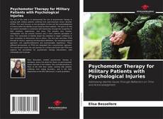 Bookcover of Psychomotor Therapy for Military Patients with Psychological Injuries