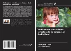 Capa do livro de Indicación simultánea: efectos de la educación individual 