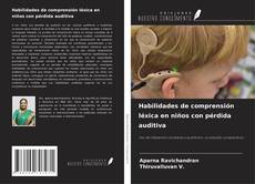 Copertina di Habilidades de comprensión léxica en niños con pérdida auditiva