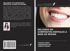 RELLENOS EN COMPOSITES DENTALES A BASE DE RESINA kitap kapağı