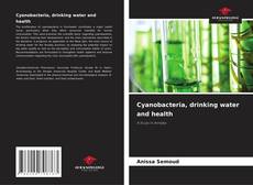 Bookcover of Cyanobacteria, drinking water and health