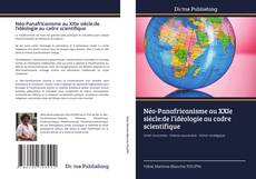 Bookcover of Néo-Panafricanisme au XXIe siècle:de l’idéologie au cadre scientifique