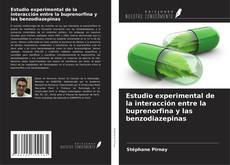 Buchcover von Estudio experimental de la interacción entre la buprenorfina y las benzodiazepinas