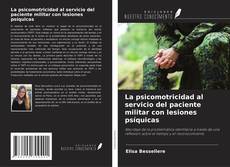 Обложка La psicomotricidad al servicio del paciente militar con lesiones psíquicas
