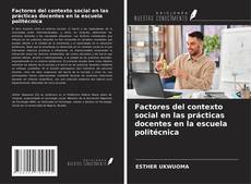 Buchcover von Factores del contexto social en las prácticas docentes en la escuela politécnica
