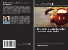 Couverture de Detección de adulterantes comunes en la leche