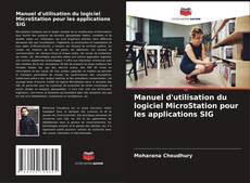 Couverture de Manuel d'utilisation du logiciel MicroStation pour les applications SIG