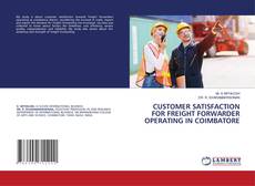 Buchcover von CUSTOMER SATISFACTION FOR FREIGHT FORWARDER OPERATING IN COIMBATORE