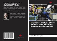 Copertina di Ergonomic analysis of two garment manufacturing workstations in Ras-jbal