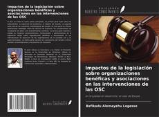 Couverture de Impactos de la legislación sobre organizaciones benéficas y asociaciones en las intervenciones de las OSC