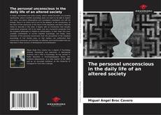 Bookcover of The personal unconscious in the daily life of an altered society