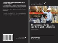 Buchcover von El almacenamiento como eje de la gestión logística
