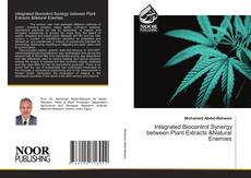 Bookcover of Integrated Biocontrol Synergy between Plant Extracts &Natural Enemies