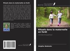 Capa do livro de Rituels dans la maternelle en forêt 