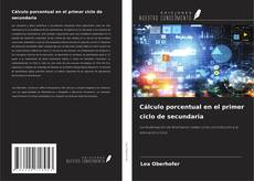 Cálculo porcentual en el primer ciclo de secundaria kitap kapağı