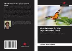 Borítókép a  Mindfulness in the psychosocial field - hoz