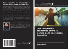 Buchcover von Una perspectiva académica sobre la ciencia de la recreación deportiva