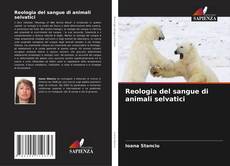 Capa do livro de Reologia del sangue di animali selvatici 