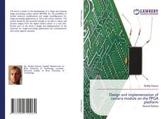 Buchcover von Design and implementation of camera module on the FPGA platform