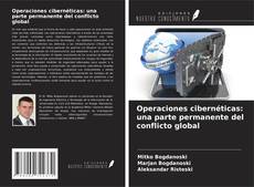 Copertina di Operaciones cibernéticas: una parte permanente del conflicto global