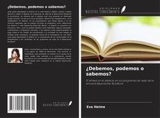 Buchcover von ¿Debemos, podemos o sabemos?