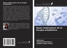 Buchcover von Bases moleculares de la terapia ortodóntica