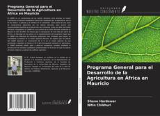 Copertina di Programa General para el Desarrollo de la Agricultura en África en Mauricio