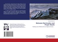 Bookcover of Between Barricades and Prayer Beads