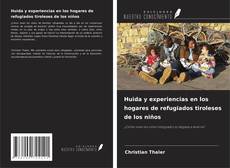 Capa do livro de Huida y experiencias en los hogares de refugiados tiroleses de los niños 