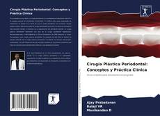 Couverture de Cirugía Plástica Periodontal: Conceptos y Práctica Clínica