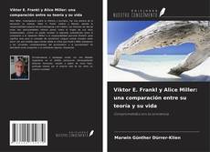 Capa do livro de Viktor E. Frankl y Alice Miller: una comparación entre su teoría y su vida 