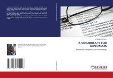Bookcover of A VOCABULARY FOR DIPLOMATS