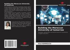 Borítókép a  Building the Moroccan University of tomorrow - hoz