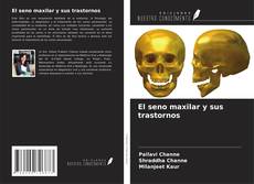 Couverture de El seno maxilar y sus trastornos