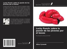 Buchcover von Lucky Punch: sobre la pasión de las jóvenes por el boxeo