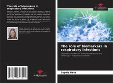 Bookcover of The role of biomarkers in respiratory infections