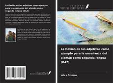 Capa do livro de La flexión de los adjetivos como ejemplo para la enseñanza del alemán como segunda lengua (DAZ) 